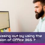 Are you missing out by using the home version of Office 365 for your Business?